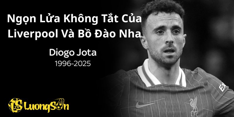 Diogo Jota – Ngọn Lửa Không Tắt Của Liverpool Và Bồ Đào Nha 1 Diogo Jota – Ngọn Lửa Không Tắt Của Liverpool Và Bồ Đào Nha